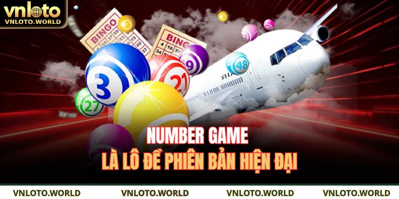 Number Game là lô đề phiên bản hiện đại